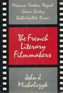 Couverture du livre The French Literary Filmmakers - de John J. Michalczyk