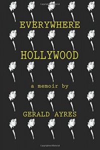 Couverture du livre Everywhere Hollywood par Gerald Ayres et Nicola Filippo