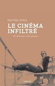 Couverture du livre Le Cinéma infiltré par Grover Lewis
