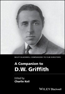 Couverture du livre A Companion to D. W. Griffith - de Charlie Keil
