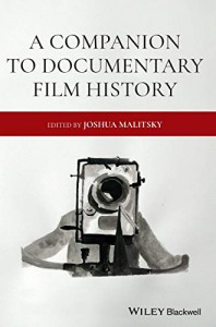 Couverture du livre A Companion to Documentary Film History par Collectif dir. Joshua Malitsky