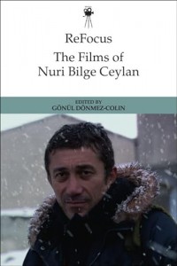 Couverture du livre The Films of Nuri Bilge Ceylan - Sous la direction de Gönül Dönmez-Colin