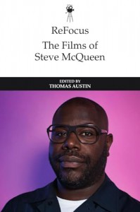Couverture du livre The Films of Steve McQueen - Sous la direction de Thomas Austin