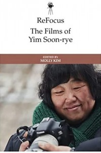 Cover of the book The Films of Yim Soon-rye - Edited by Molly Kim