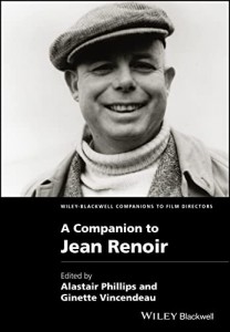 Couverture du livre A Companion to Jean Renoir par Collectif dir. Alastair Phillips et Ginette Vincendeau
