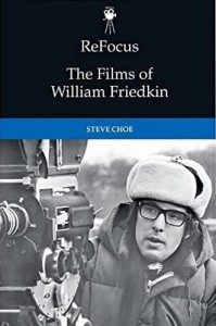 Couverture du livre The Films of William Friedkin par Steve Choe