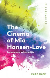 Couverture du livre The Cinema of Mia Hansen-Løve - de Kate Ince