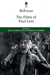 Cover of the book The Films of Paul Leni - Edited by Erica Tortolani and Martin F. Norden