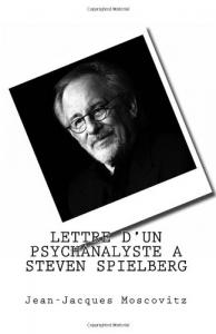 Cover of the book Lettre d'un psychanalyste à Steven Spielberg - by Jean-Jacques Moscovitz