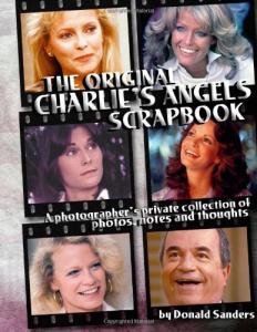 Couverture du livre The Original Charlie's Angels Scrapbook - de Donald Sanders