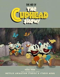 Cover of the book The Art of the Cuphead Show - by Deeki Deke