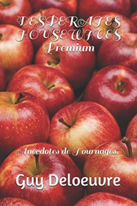 Cover of the book Desperates Housewives premium - by Guy Deloeuvre