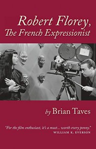 Couverture du livre Robert Florey, the French Expressionist par Brian Taves