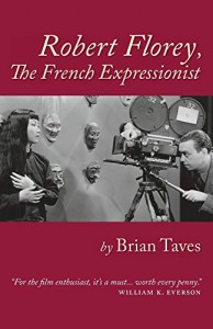 Cover of the book Robert Florey, the French Expressionist - by Brian Taves