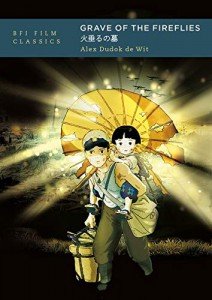 Cover of the book Grave of the Fireflies - by Alex Dudok de Wit