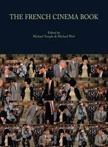 Couverture du livre The French Cinema Book par Collectif dir. Michael Temple et Michael Witt