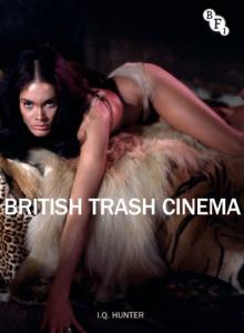 Couverture du livre British Trash Cinema par I. Q. Hunter
