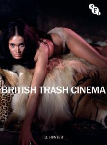 Cover of the book British Trash Cinema - by I. Q. Hunter