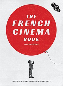 Couverture du livre The French Cinema Book - Sous la direction de Michael Temple et Michael Witt
