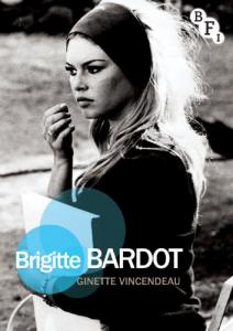 Couverture du livre Brigitte Bardot - de Ginette Vincendeau