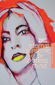 Cover of the book Eternal Sunshine of the Spotless Mind - by Andrew Butler