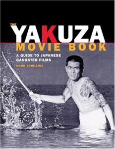 Couverture du livre The Yakuza Movie Book par Mark Schilling