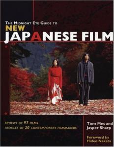 Couverture du livre The Midnight Eye Guide to New Japanese Film par Jasper Sharp et Tom Mes