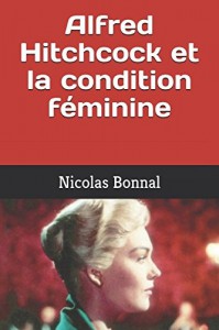 Couverture du livre Alfred Hitchcock et la condition féminine par Nicolas Bonnal