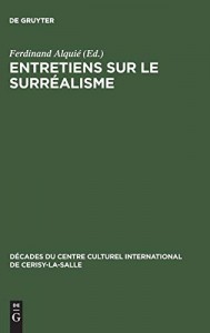 Couverture du livre Entretiens sur le surréalisme par Collectif dir. Ferdinand Alquié