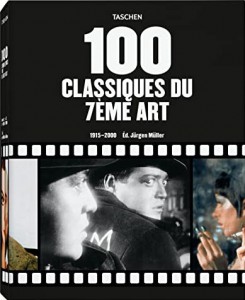 Cover of the book 100 classiques du 7ème art - Edited by Jürgen Müller