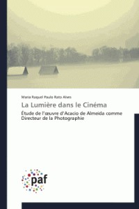 Couverture du livre La Lumière dans le cinéma - de Maria Raquel et Paulo Rato Alves