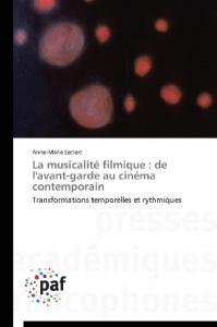 Couverture du livre La musicalité filmique - de l'avant-garde au cinéma contemporain par Anne-Marie Leclerc