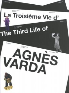 Couverture du livre La Troisième Vie d'Agnès Varda par Dominique Blüher et Julia Fabry