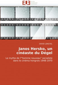 Couverture du livre Janos Hersko, un cinéaste du Dégel - de David Lengyel