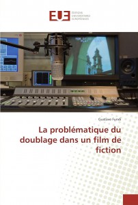 Couverture du livre La Problématique du doublage dans un film de fiction - de Gustave Fundi