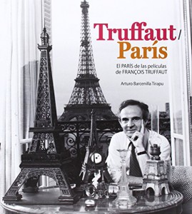 Couverture du livre Truffaut / Paris par Arturo Barcenilla Tirapu