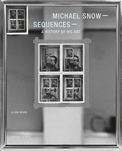 Couverture du livre Michael Snow - Sequences par Gloria Moure