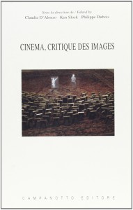 Couverture du livre Cinéma, critique des images par Collectif dir. Claudia D'Alonzo, Ken Slock et Philippe Dubois