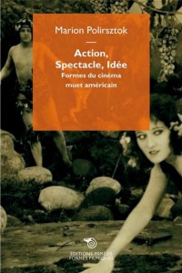 Couverture du livre Action, Spectacle, Idée par Marion Polirsztok