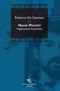 Couverture du livre Nanni Moretti - de Roberto de Gaetano
