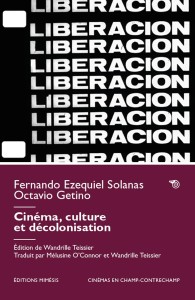 Couverture du livre Cinéma, culture et décolonisation - de Fernando&nbsp;E.&nbsp;Solanas, Octavio&nbsp;Getino et Wandrille&nbsp;Teissier