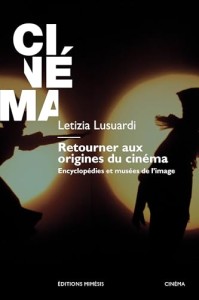 Cover of the book Retourner aux origines du cinéma - by Letizia&nbsp;Lusuardi