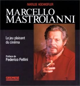 Couverture du livre Marcello Mastroianni par Matilde Hochkofler