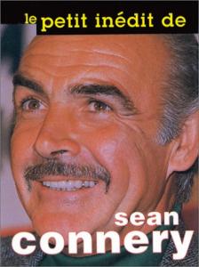 Couverture du livre Le Petit Inédit de Sean Connery - Collectif