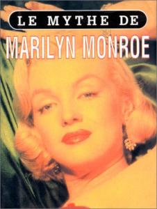 Couverture du livre Le mythe de Marilyn Monroe par Collectif