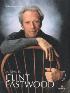 Couverture du livre Les Films de Clint Eastwood - de Alberto Castellano