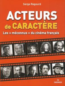 Couverture du livre Acteurs de caractère - de Serge Regourd