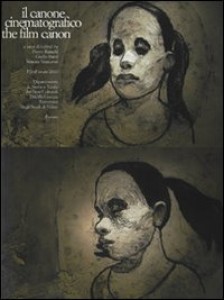 Cover of the book Il canone cinematografico / The Film Canon - Edited by Pietro Bianchi, Giulio Bursi and Simone Venturini