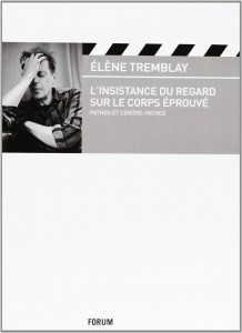 Couverture du livre L'insistance du regard sur le corps éprouvé par Elène Tremblay