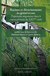 Cover of the book Racines et déracinements au grand écran - Edited by Marianne Bessy and Carole Salmon